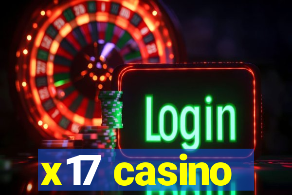 x17 casino